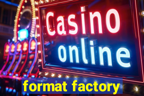 format factory