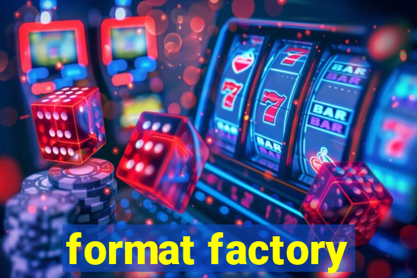 format factory