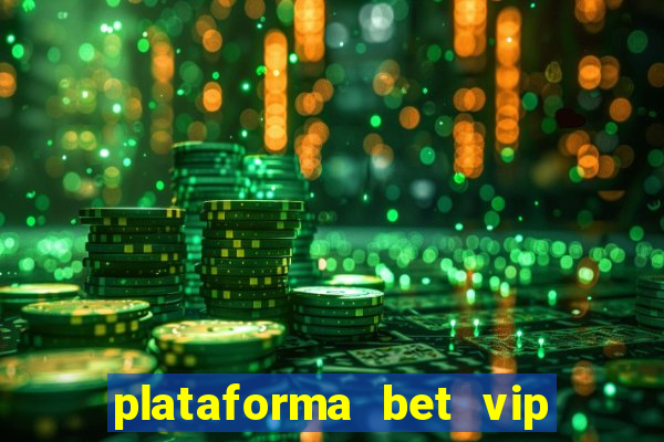 plataforma bet vip é confiável