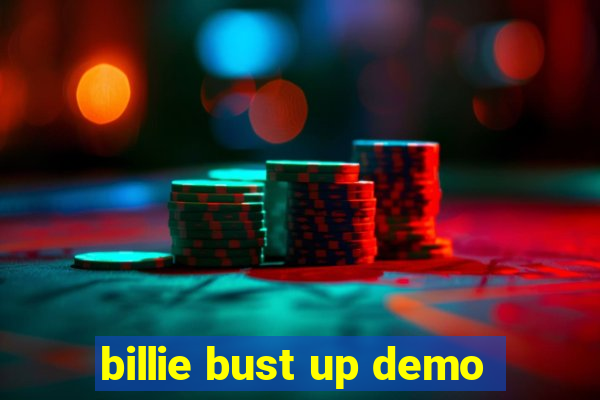 billie bust up demo