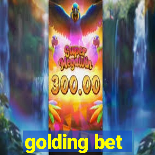 golding bet