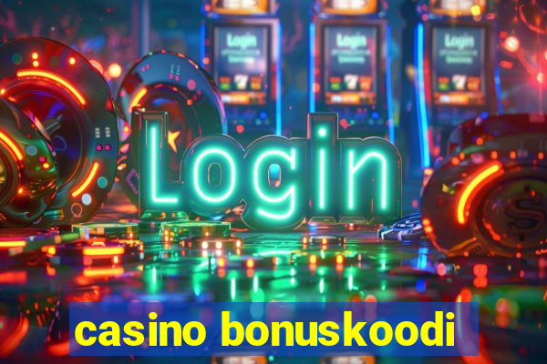 casino bonuskoodi