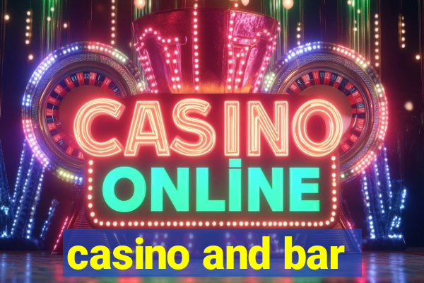 casino and bar