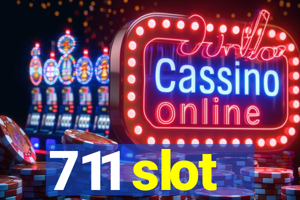 711 slot