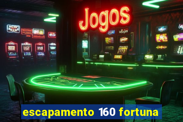 escapamento 160 fortuna