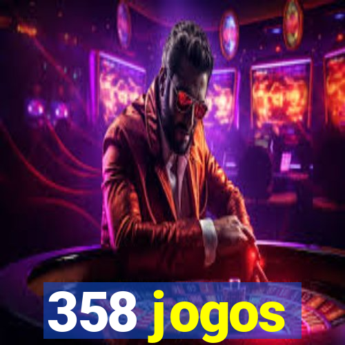 358 jogos