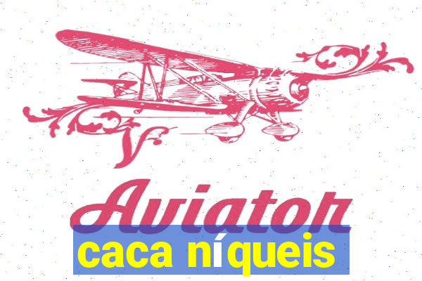 caca níqueis