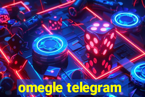 omegle telegram