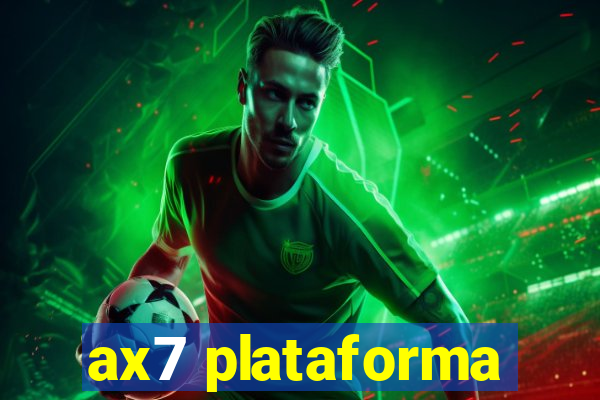 ax7 plataforma