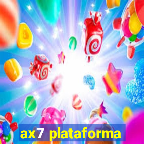 ax7 plataforma