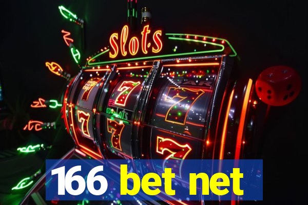 166 bet net