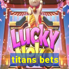 titans bets