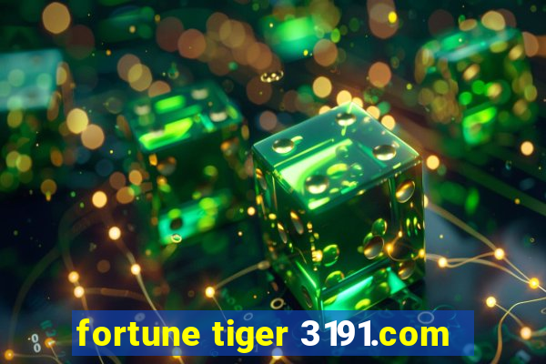 fortune tiger 3191.com