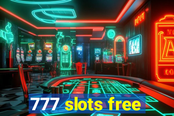 777 slots free