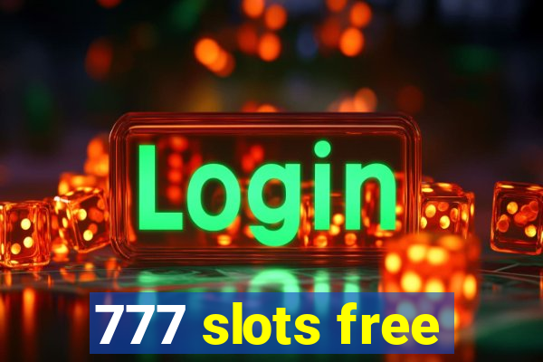 777 slots free