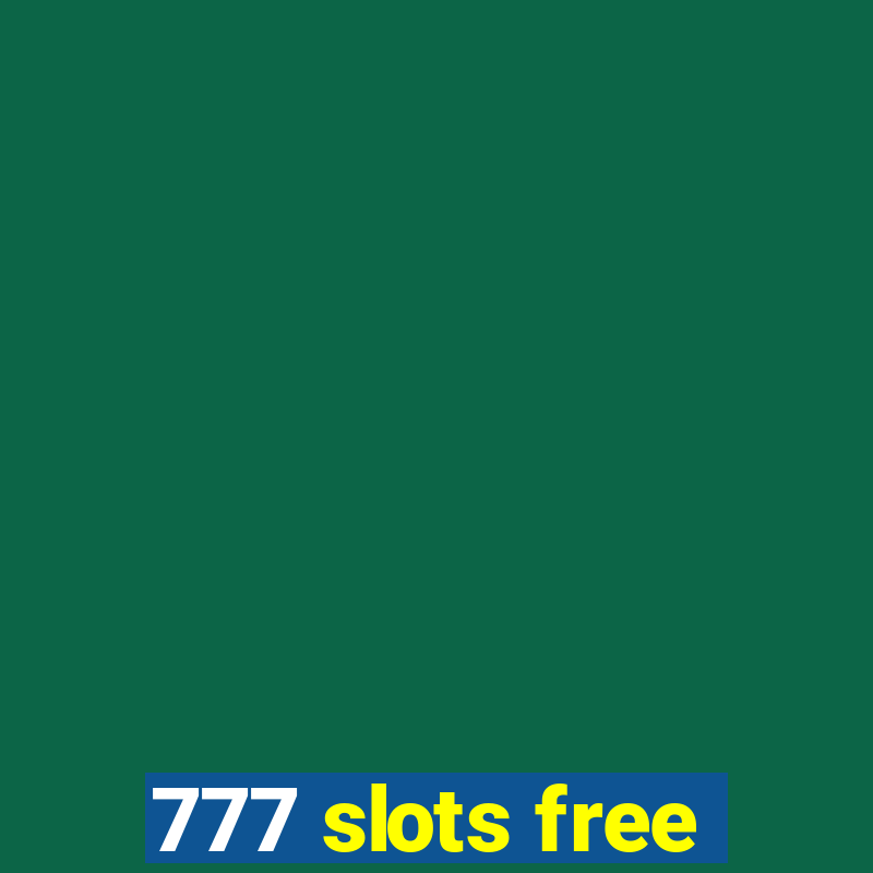 777 slots free