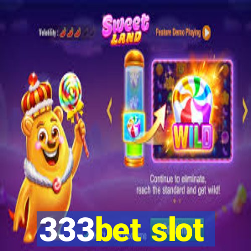 333bet slot