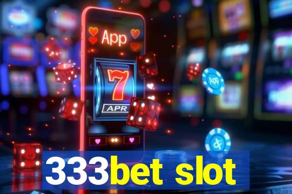 333bet slot