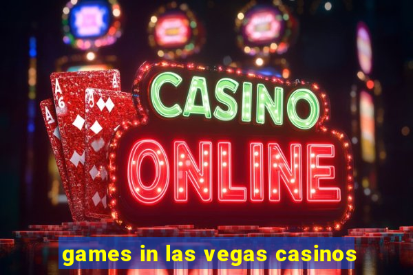 games in las vegas casinos