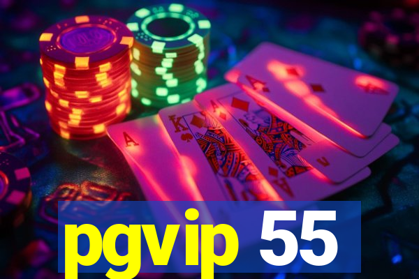 pgvip 55