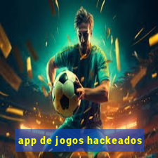 app de jogos hackeados