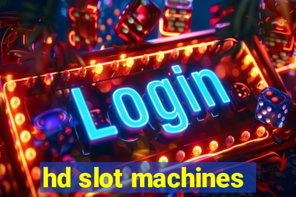 hd slot machines