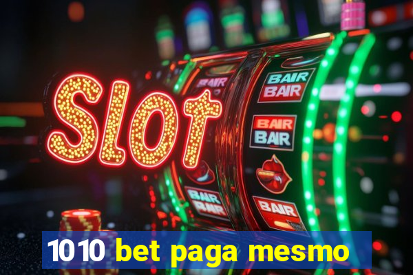 1010 bet paga mesmo