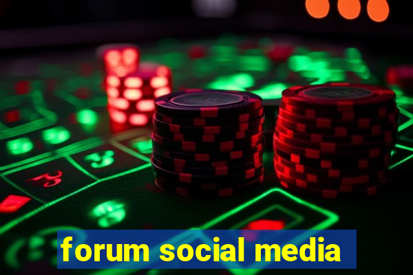 forum social media