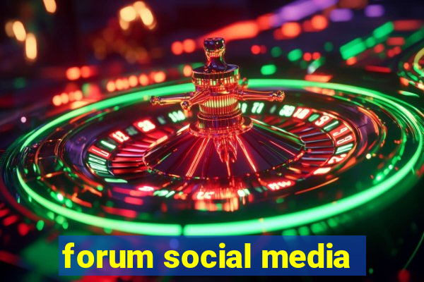 forum social media