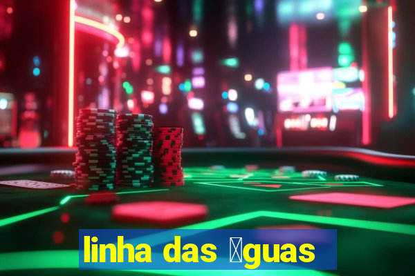 linha das 谩guas