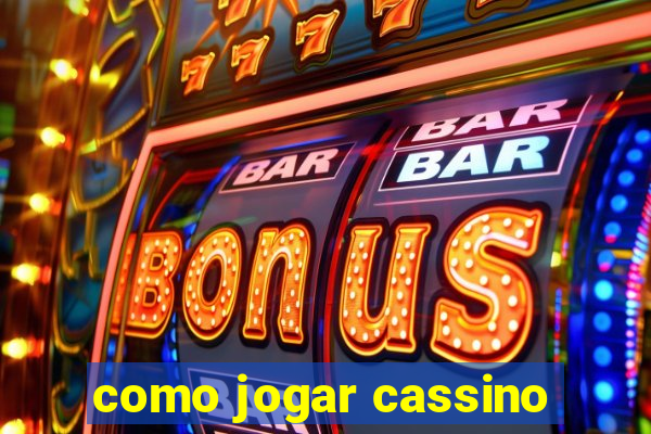 como jogar cassino