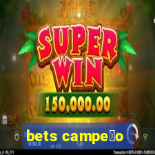 bets campe茫o