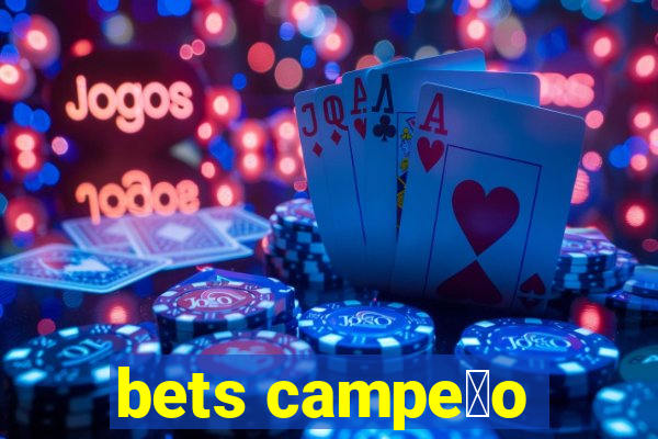 bets campe茫o