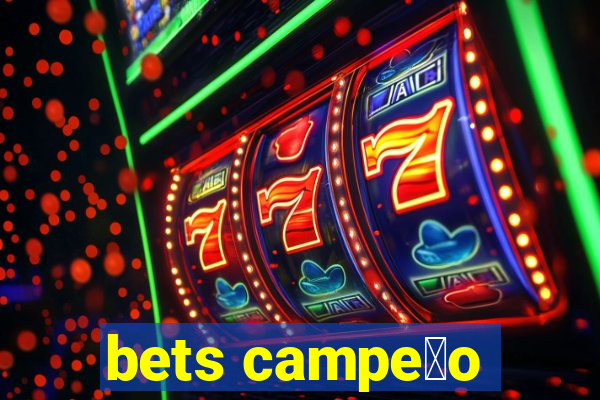 bets campe茫o