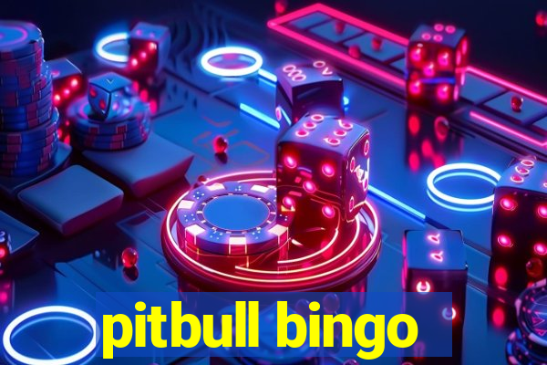 pitbull bingo