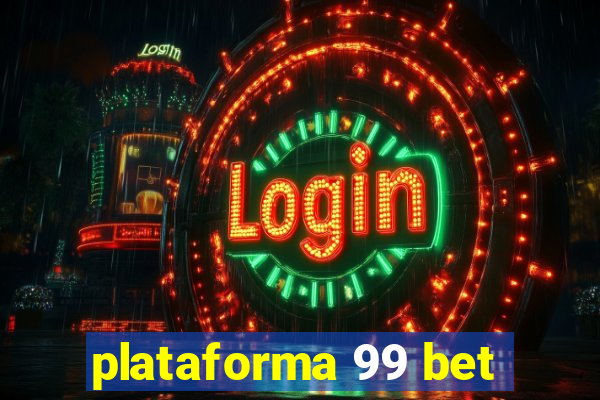 plataforma 99 bet