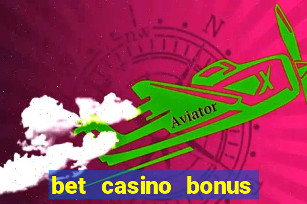 bet casino bonus de cadastro