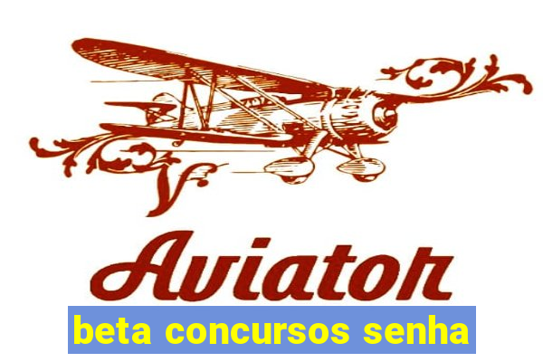 beta concursos senha