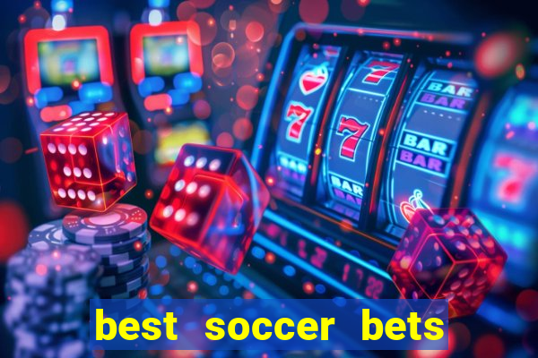 best soccer bets for today