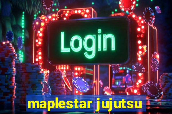 maplestar jujutsu