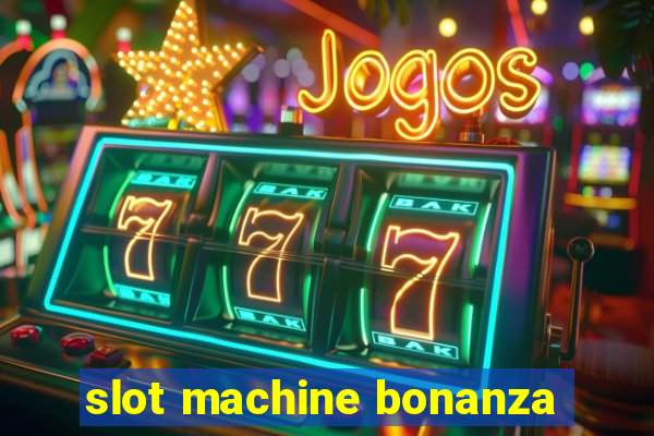 slot machine bonanza