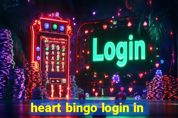 heart bingo login in