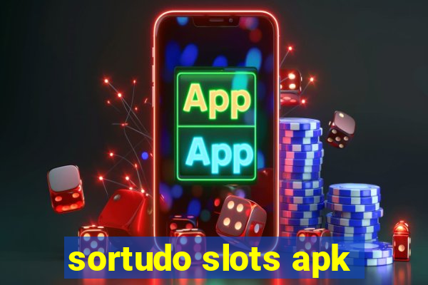 sortudo slots apk