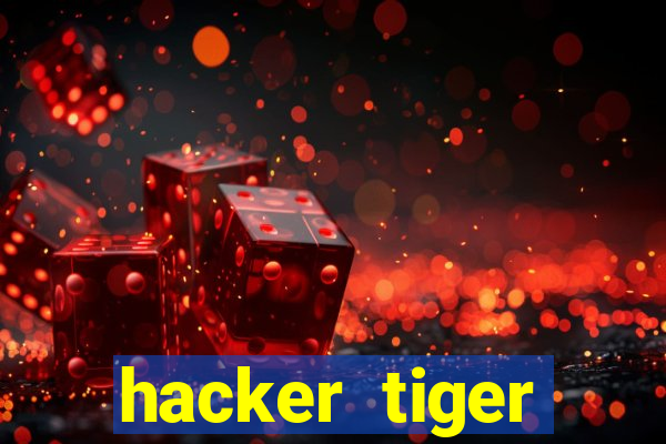 hacker tiger fortune gratis