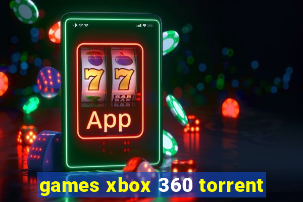 games xbox 360 torrent