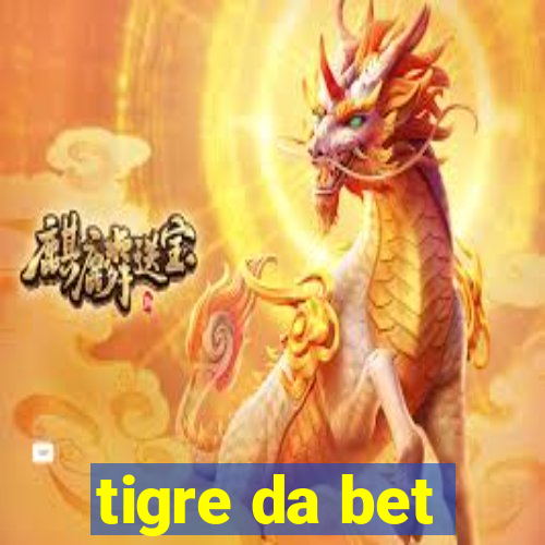 tigre da bet