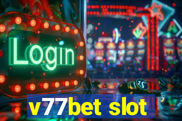 v77bet slot