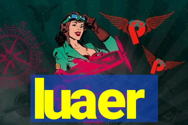 luaer