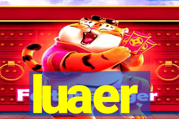 luaer