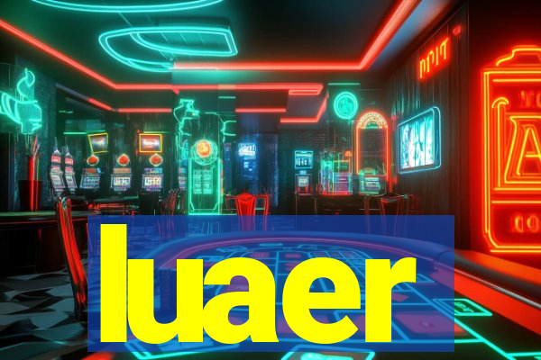 luaer